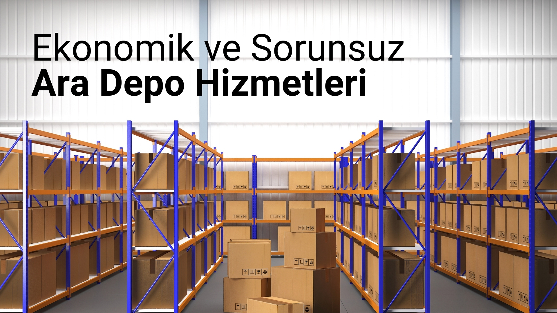 İster Amazon, ister diğer platformlar, isterseniz de kendi websiteniz için ara depo hizmetleri